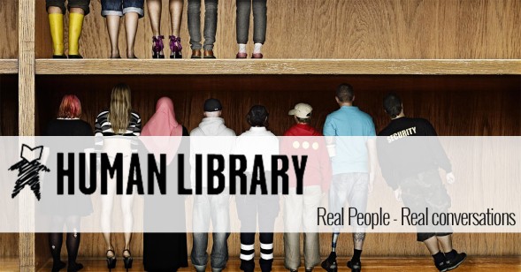 The Human Library is an international equalities movement that challenges prejudice and discrimination through social contact. It uses the language and mechanism of a library to facilitate respectful conversations that can positively change people’s attitudes and behaviours towards members of our communities who are at risk of exclusion and marginalisation. http://humanlibraryuk.org/